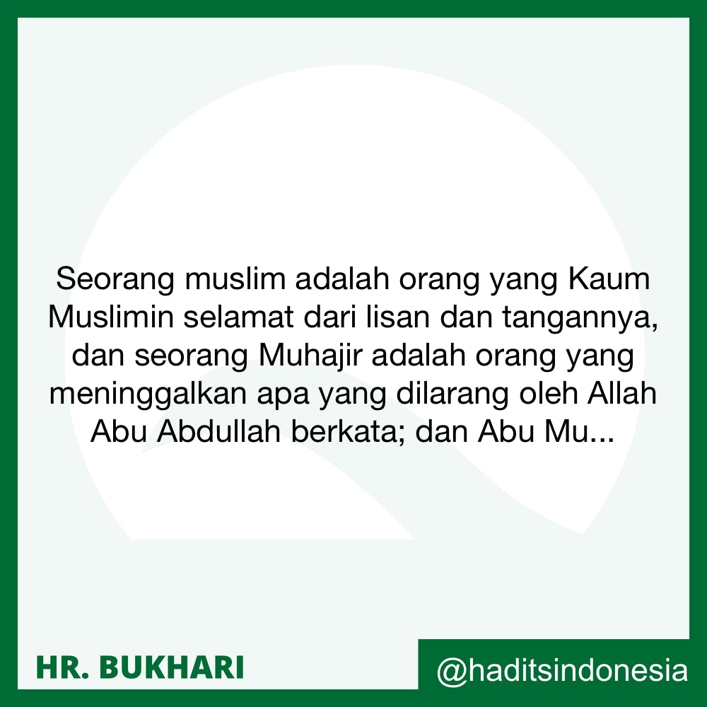 Seorang muslim adalah orang yang Kaum Muslimin selamat dari lisan dan tangannya